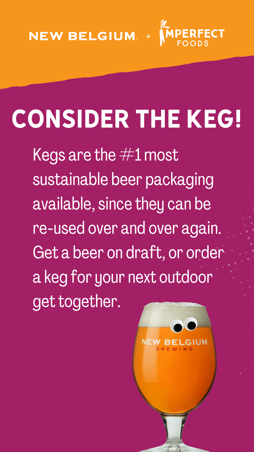 Consider the keg! Kegs are the #1 most sustainable beer packaging available, since they can be reused over and over again. Get a beer on draft, or order a keg for your next outdoor get together.
